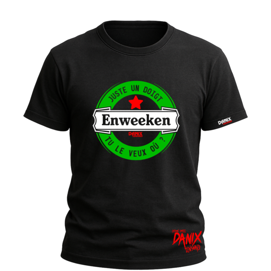 Tshirt Enweeken V2 ... Parodie Humour Bière [DANIX CENSORED]
